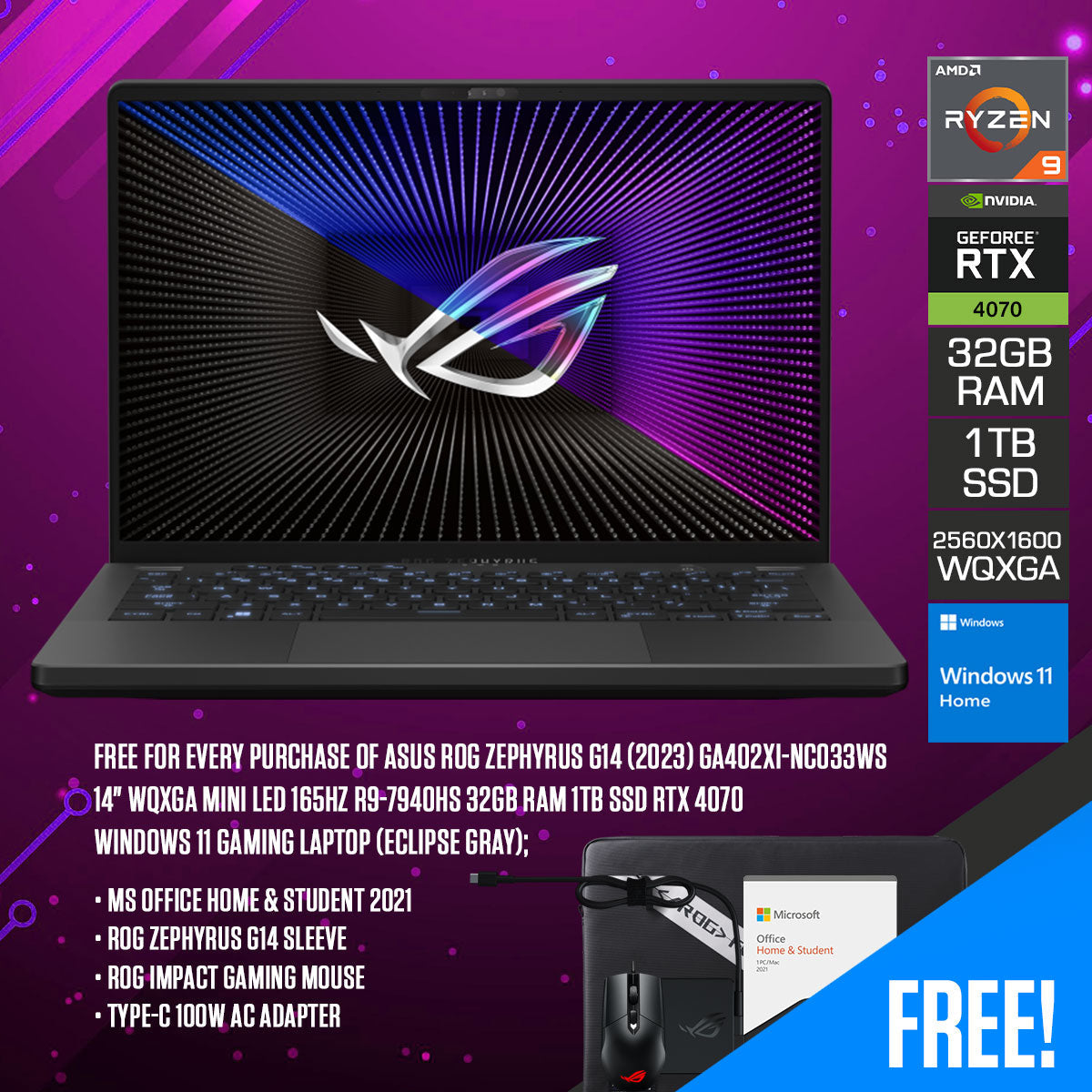 Asus ROG Zephyrus G14 (2023) GA402XI-NC033WS Gaming Laptop (Eclipse Gray) | 14" WQXGA Mini LED 165HZ | R9 7940HS | 32GB RAM | 1TB SSD | RTX 4070 | Win 11 Home | MS Office H & S 2021 | ROG Zephyrus G14 Sleeve | ROG Impact Gaming Mouse | Type-C Adapter
