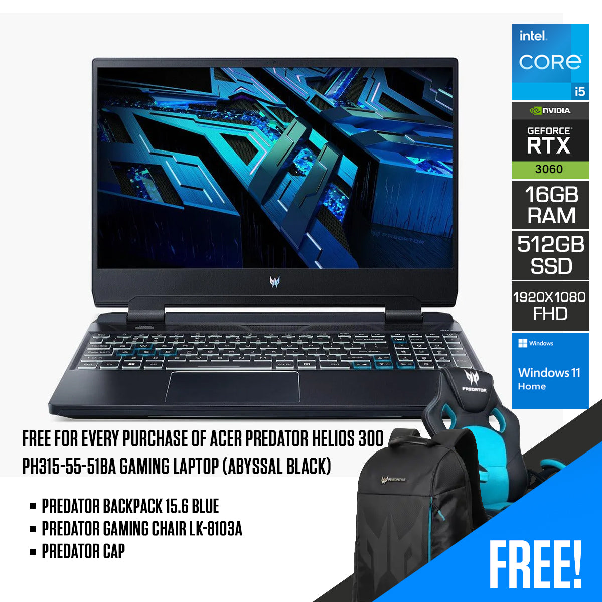 ACER Predator Helios 300 PH315-55-51BA Gaming Laptop (Abyssal Black) | 15.6" FHD | i5-12500H | 16GB DDR5 | 512GB SSD | RTX™ 3060 | Windows 11 Home | Predator Backpack 15.6 Blue | Gaming Chair LK-8103A | Predator Cap