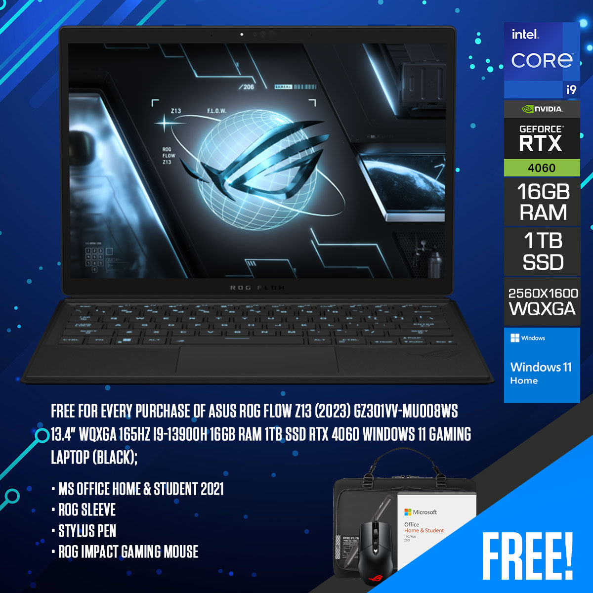 Asus ROG Flow Z13 (2023) GZ301VV-MU008WS Gaming Laptop (Black) | 13.4" 2560 x 1600 WQXGA | 165HZ | I9-13900H | 1TB SSD | 16GB RAM | RTX 4060 | Windows 11 Home | MS Office Home & Student 2021 | ROG Flow Sleeve (2022) | Stylus Pen | ROG Impact Gaming Mouse