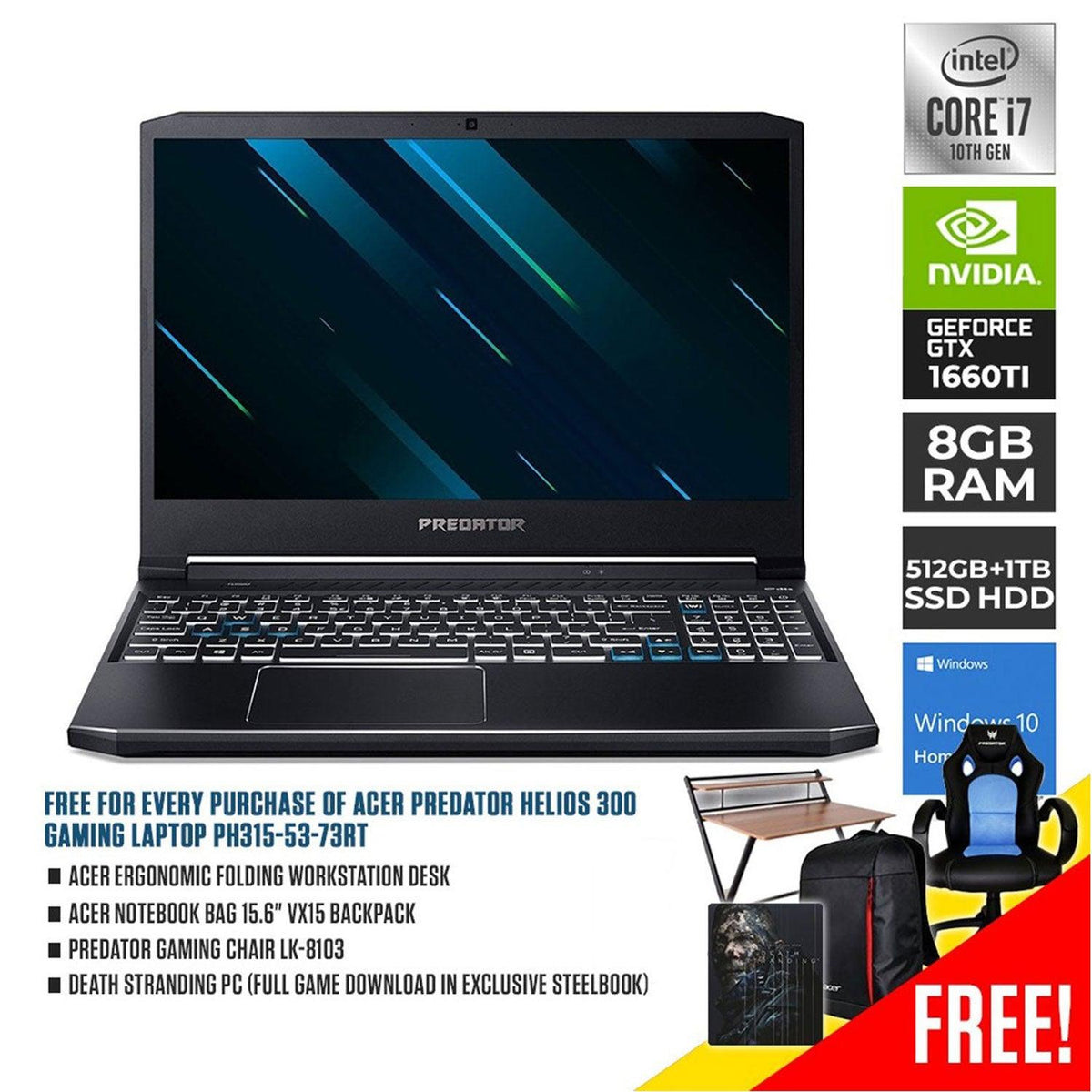 ACER PREDATOR HELIOS 300 PH315-53-73RT GAMING LAPTOP| 15.6" FHD | i7-10750H | 8GB DDR4 | 512GB SSD | 1TB HDD |GTX 1660 TI | GAMING CHAIR LK-8103 + NOTEBOOK BAG VX15+ FOLDING WORKSTATION DESK + DEATH STRANDING (PC-DIGITAL)